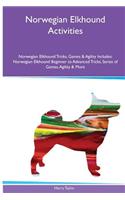 Norwegian Elkhound Activities Norwegian Elkhound Tricks, Games & Agility. Includes