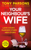 Your Neighbourâ€™s Wife: Nail-biting suspense from the #1 bestselling author