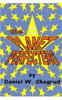 The Planet Perfecters