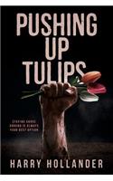 Pushing Up Tulips