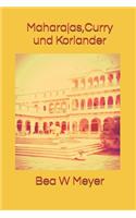 Maharajas, Curry und Koriander