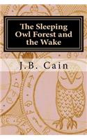 The Sleeping Owl Forest and the Wake