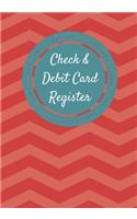 Check & Debit Card Register (BONUS Notes area/7 X 10 inches): Checkbook Register/Transaction Register