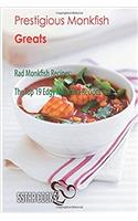 Prestigious Monkfish Greats: Rad Monkfish Recipes, the Top 19 Edgy Monkfish Recipes