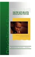 Disciplined Prayer