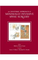 Anatomic Approach to Minimally Invasive Spine Surgery