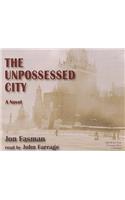The Unpossessed City