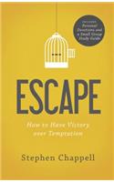 Escape: How to Have Victory Over Temptation