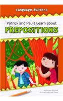 Patrick and Paula Learn about Prepositions