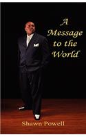 A Message to the World