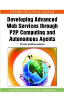 Developing Advanced Web Services through P2P Computing and Autonomous Agents