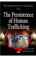 Persistence of Human Trafficking