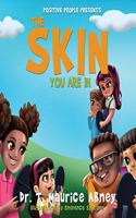 Skin You Are In