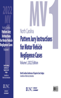North Carolina Pattern Jury Instructions for Motor Vehicle Negligence Cases, 2022 Edition