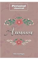 Arianna Notebook Journal Personal Diary Personalized Name 120 pages Lined (6x9 inches) (15x23cm)