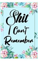 Shit I Can't Remember