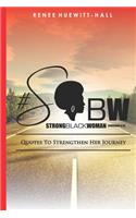 Strong Black Woman Quotes to Strengthen her Journey