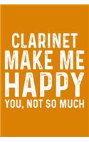 Clarinet Make Me Happy You, Not So Much