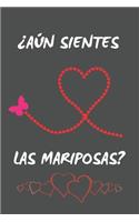¿aún Sientes Las Mariposas?: Cuaderno de Notas, Apuntes, Diario Personal O Agenda - Regalo Romántico Y Original Para Tu Pareja - Hombre O Mujer - Día de San Valentin - Aniversar