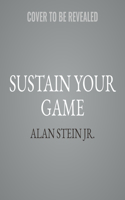 Sustain Your Game