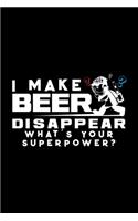 I make beer disappear