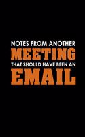 Notes From Another Meeting That Should Have Been An Email