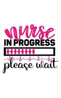 Nurse In Progress Please Wait: Weekly Planner 2020, Organizer With Notes, Great Productivity Gift For Busy Professionals, New Employees, Workplace Office Gift