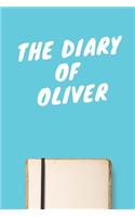 The Diary Of Oliver Boys A beautiful personalized: Lined Notebook / Journal Gift, 120 Pages, 6 x 9 inches, Personal Diary, Personalized Journal, Customized Journal, The Diary of, First names, Diary t