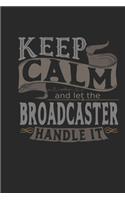 Keep Calm And Let The Broadcaster Handle It