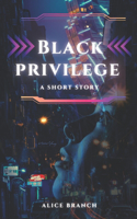 Black Privilege