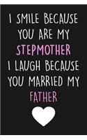 I smile because you are my stepmom...