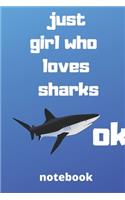 just girl who loves sharks ok notebook
