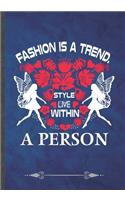 Fashion Is a Trend Style Live Within a Person