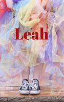 Leah: Happy Bright Colourful Personalized Journal to write in, Positive Thoughts for Women Teens Girls gifts holidays