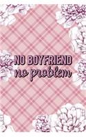 No Boyfriend No Problem