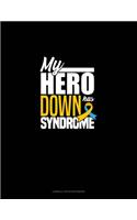 My Hero Has Down Syndrome