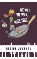 We Will We Will Wok You Recipe Journal