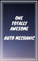 One Totally Awesome Auto Mechanic: Auto Mechanic Career School Graduation Gift Journal / Notebook / Diary / Unique Greeting Card Alternative