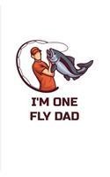 I'm One Fly Dad: Fly Fishing 2020 Planner - Weekly & Monthly Pocket Calendar - 6x9 Softcover Organizer - For Fisherman & Angler Fans