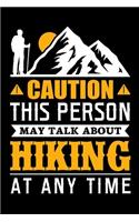 Caution! This person may talk about hiking at any time