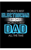 World's Best Electrcian By Day World's Best Dad All The Time: Hangman Puzzles - Mini Game - Clever Kids - 110 Lined Pages - 6 X 9 In - 15.24 X 22.86 Cm - Single Player - Funny Great Gift