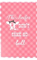 This Heifer Don't Take No Bull: Notebook Journal Composition Blank Lined Diary Notepad 120 Pages Paperback Pink Grid Cow