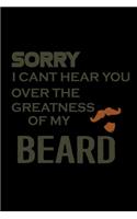 Sorry I Can't Hear You Over The Greatness Of My Beard: 110 Game Sheets - 660 Tic-Tac-Toe Blank Games - Soft Cover Book For Kids For Traveling & Summer Vacations - Mini Game - Clever Kids - 110 Lined Page