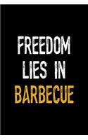 Freedom Lies In Barbecue