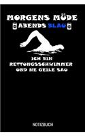 Morgens Müde abends blau ich bin Rettungsschwimmer und ne geile Sau: A5 Monatsplaner 120 Seiten mit Spalten für Monatsziele, Termine, Veranstaltungen, Notizen und Wochenübersicht. Ideal für Bademeister und Rettungssch