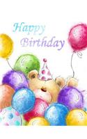 Happy Birthday: Teddy Bear Balloon Party Themed Primary Writing Tablet for Kids Learning to Write, 65 Sheets of Practice Paper with 1 Ruling Designed for Preschoolers, Kindergarten and First Grade
