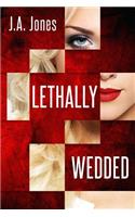 Lethally Wedded