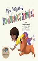Mis primeros movimientos animales: Un libro infantil para incentivar a los niños y a sus padres a moverse más, sentarse menos y pasar menos tiempo frente a una pantalla