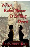 When Babel Tower Is Falling Down