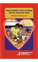 Heart Home Healthy Cooking African American Style